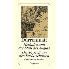 Herkules und der Stall des Augias / Der Prozess um des Esels Schatten: Griechische St�cke. Neufassungen 1980