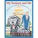 My Senator and Me: A Dog's Eye View of Washington, D.C.
