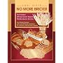 No More Bricks! Successful Whole Grain Bread Made Quick & Easy