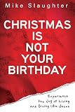 Christmas is Not Your Birthday