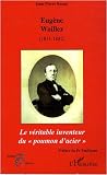 Eug�ne Woillez (1811-1882) de l'Acad�mie de M�decine : Le v�ritable inventeur du