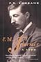 E. M. Forster: A Life (A Harvest Book)
