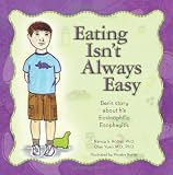 Eating Isnt Always Easy: Bens story about his Eosinophilic Esophagitis