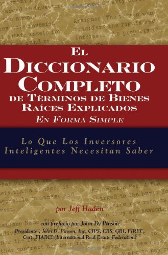 El Diccionario completo de Términos Inmobiliarios explicarse simplemente: ¿Qué inversores inteligentes deben saber