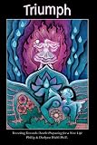 Triumph ~ Traveling Towards Death
 Preparing for a New Life,
Philip Diehl