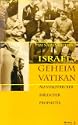 Im Namen Gottes - Israels Geheimvatikan als Vollstrecker biblischer Prophetie