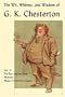 The Wit, Whimsy, and Wisdom of G. K. Chesterton, Volume 3: The Ball and the Cross, Manalive, Magic