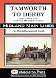 Tamworth to Derby : featuring the Burton Brewery lines