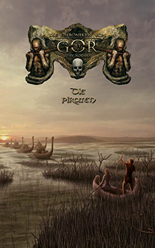 Die Chroniken von Gor 6 - Die Piraten (German Edition)