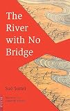 橋のない川 英文版―The River with No Bridge (TUTTLE CLASSICS)