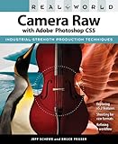 Real world Camera Raw with Adobe Photoshop CS5