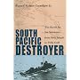 South Pacific Destroyer: The Battle for the Solomons from Savo Island to Vella Gulf