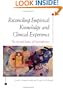 Reconciling Empirical Knowledge and Clinical Experience: The Art and Science of Psychotherapy