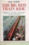 The Big Red Train Ride