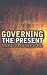 Books : Governing the Present: Administering Economic, Social and Personal Life
