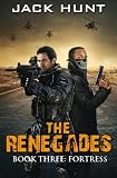 The Renegades 3 Fortress (Volume 3)