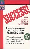 Success! The Glenn Bland Method