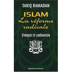 Islam, la r�forme radicale : Ethique et lib�ration