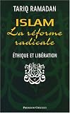 Islam, la r�forme radicale : Ethique et lib�ration