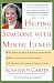 Helping Someone with Mental Illness: A Compassionate Guide for Family, Friends, and Caregivers