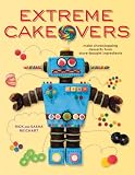 Extreme Cakeovers: Make Showstopping