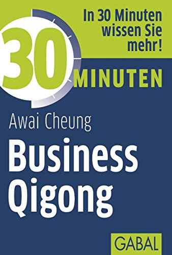 30 Minuten Business Qigong (German Edition)