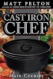 The Cast Iron Chef: The Main Course