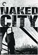 Naked City - Criterion Collection