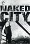 Naked City - Criterion Collection