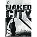 Naked City - Criterion Collection