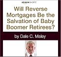 Will Reverse Mortgages Be the Salvation of Baby Boomer Retirees?