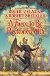 A Farce to Be Reckoned with