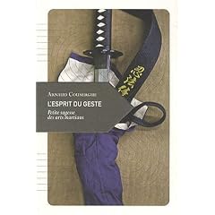 L'esprit du geste : Petite sagesse des arts martiaux