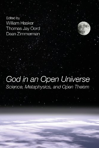 God in an Open Universe: Science, Metaphysics, and Open Theism