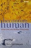 Becoming human : evolution and human uniqueness