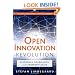 The Open Innovation Revolution: Essentials, Roadblocks, and Leadership Skills