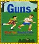 Guns: What You Should Know (Concept Books (Albert Whitman))
