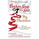 Chicken Soup for the Soul: My Resolution - 37 Stories of Discovering Your Worth and Just Doing It | Jack Canfield,Mark Victor Hansen,D'ette Corona,Barbara LoMonaco
