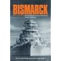 BISMARCK: A Minute by Minute Account of the Final Hours of Germany's Greatest Battleship