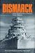BISMARCK: ?A Minute by Minute Account of the Final Hours of Germany's Greatest Battleship