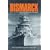 BISMARCK: A Minute by Minute Account of the Final Hours of Germany's Greatest Battleship