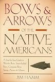 51hFMG%2BO FL. SL160  Bows & Arrows of the Native Americans: A Step by Step Guide to Wooden Bows, Sinew backed Bows, Composite Bows, Strings, Arrows & Quivers