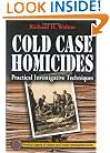 Cold Case Homicides: Practical Investigative Techniques