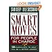 Smart Moves For People In Charge: 130 Checklists To Help You Be A Better Leader