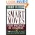 Smart Moves For People In Charge: 130 Checklists To Help You Be A Better Leader