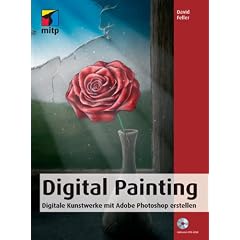 Digital Painting: Digitale Kunstwerke mit Adobe Photoshop erstellen (mitp Grafik)