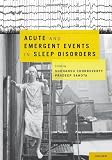 Acute and Emergent Events in Sleep Disorders