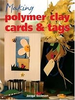Making Polymer Clay Cards & Tags