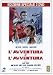 L' Avventura E' L'Avventura (2 Dvd)