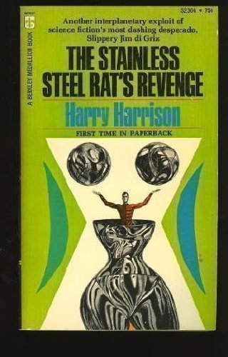 The Stainless Steel Rat's Revenge (Berkley Medallion, S2304) by Harrison, Harry(February 6, 1973) Mass Market Paperback